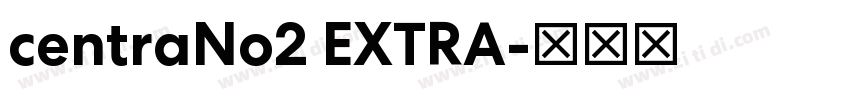 centraNo2 EXTRA字体转换